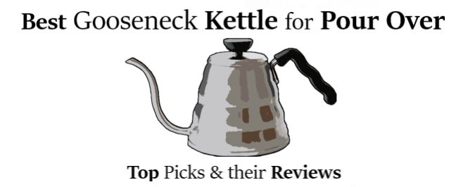 best gooseneck kettle