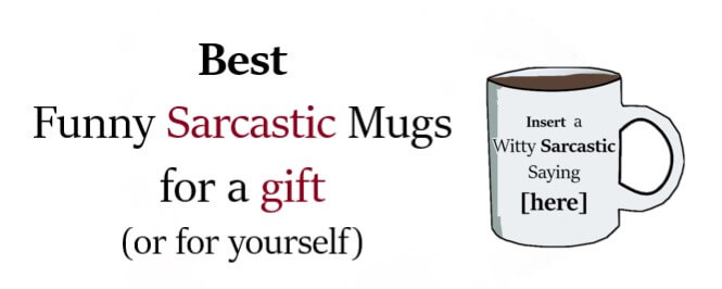 Best sarcastic coffee mugs (Catalogue with Pictures)